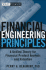 Financial Engineering Principles: a Unified Theory for Financial Product Analysis and Valuation