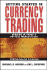 Currency Trading: Winning in Today's Hottest Marketplace