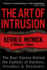 The Art of Intrusion the Real Stories Behind the Exploits of Hackers, Intruders and Deceivers