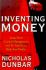 Inventing Money: the Story of Long-Term Capital Management and the Legends Behind It