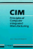 Cim: Principles of ComputerIntegrated Manufacturing