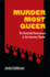 Murder Most Queer: the Homicidal Homosexual in the American Theater (Triangulations: Lesbian/Gay/Queer Theater/Drama/Performance)