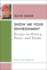 Show Me Your Environment Format: Hardcover