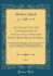 An Inquiry Into the Consequences of Neglecting to Give the Prayer Book With the Bible, Vol 1 Interspersed With Remarks on Some Late Speeches at and Foreign Bible Society Classic Reprint