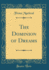 The Dominion of Dreams Classic Reprint
