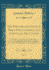 The Popular and Critical Bible Encyclopdia and Scriptural Dictionary, Vol. 1: Fully Defining and Explaining All Religious Term, Including Biographical, Geographical, Historical, Archological and Doctrinal Themes (Classic Reprint)