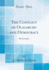 The Conflict of Oligarchy and Democracy Six Lectures Classic Reprint