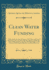 Clean Water Funding: Hearing Before the Subcommittee on Environment and Natural Resources of the Committee on Merchant Marine and Fisheries, House of Representatives, One Hundred Third Congress, First Session on Achieving the Objectives of the Clean Water