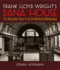 Frank Lloyd Wright's Dana House: the Illustrated Story of an Architectural Masterpiece (Dover Architecture)