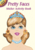 Pretty Faces Sticker Activity Book Format: Paperback