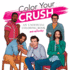 Color Your Crush: (An Unofficial Coloring Book)