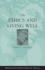 On Ethics and Living Well