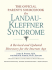 The Official Parent's Sourcebook on Landau-Kleffner Syndrome: a Revised and Updated Directory for the Internet Age