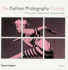 The Fashion Photography Course /Anglais