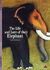Life and Lore of the Elephant