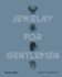 Jewelry for Gentlemen Format: Hardcover