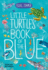 Little Turtle's Book of the Blue (the Big Book Series)