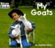 My Goats (Welcome Books-My Farm Series)