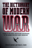 Dictionary of Modern War