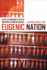 Eugenic Nation: Faults and Frontiers of Better Breeding in Modern America (American Crossroads)