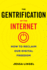 The Gentrification of the Internet-How to Reclaim Our Digital Freedom