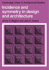 Incidence and Symmetry in Design and Architecture (Cambridge Urban and Architectural Studies, Series Number 7)