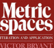 Metric Spaces Iteration and Application