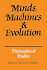 Minds, Machines and Evolution