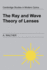 The Ray and Wave Theory of Lenses (Cambridge Studies in Modern Optics, Series Number 15)