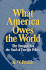 What America Owes the World: the Struggle for the Soul of Foreign Policy