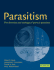 Parasitism (the Diversity and Ecology of Animal Parasites)