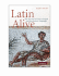 Latin Alive: the Survival of Latin in English and the Romance Languages