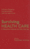 Surviving Health Care: a Manual for Patients and Their Families