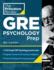 Princeton Review Gre Psychology Prep: 3 Practice Tests + Review & Techniques + Content Review