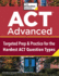 Act Advanced: Targeted Prep & Practice for the Hardest Act Question Types (College Test Preparation)