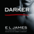 Darker: Fifty Shades Darker as Told By Christian (Fifty Shades of Grey Series)