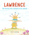 Lawrence: the Bunny Who Wanted to Be Naked