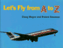 Let's Fly From a to Z