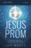 Jesus Prom Study Guide With Dvd: Life Gets Fun When You Love People Like God Does