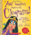 You Wouldn't Want to Be Cleopatra! (Revised Edition) (You Wouldn't Want to: Ancient Civilization)