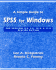 A Simple Guide to Spss for Windows for Versions 8.0, 9.0, 10.0, and 11.0 (Revised Edition)