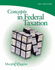 Concepts in Federal Taxation 2011 Edition