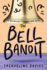 The Bell Bandit (the Lemonade War Series, 3)