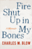 Fire Shut Up in My Bones