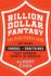 Billion Dollar Fantasy