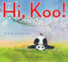 Hi, Koo! : a Year of Seasons (a Stillwater Book): a Year of Seasons