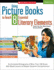 Using Picture Books to Teach 8 Essential Literary Elements: an Annotated Bibliography of More Than 100 Books With Model Lessons to Deepen Students' Co