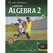 Holt McDougal Larson Algebra 2: Student Edition Algebra 2 2012