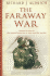 The Faraway War: Personal Diaries of the Second World War in Asia and the Pacific