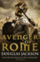 Avenger of Rome Gaius Valerius Verrens 3 a Gripping and Vivid Roman Pageturner You Wont Want to Stop Reading